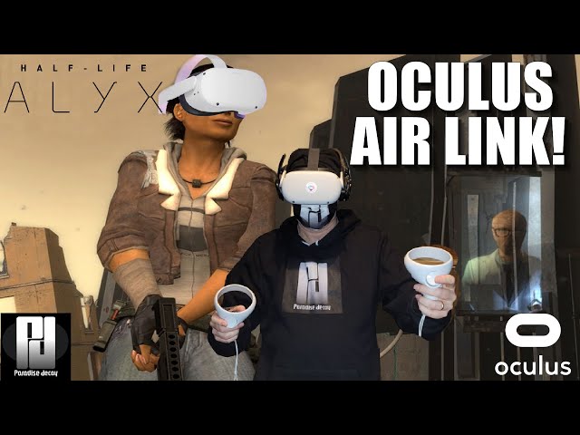 Testing HALF LIFE ALYX (Wireless) on QUEST 2 with NEW AIR